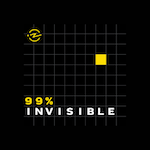 Thumbnail of 99% Invisible podcast